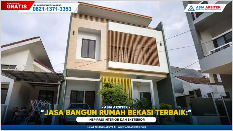 Jasa Bangun Rumah Bekasi Terbaik: Inspirasi Interior dan Eksterior