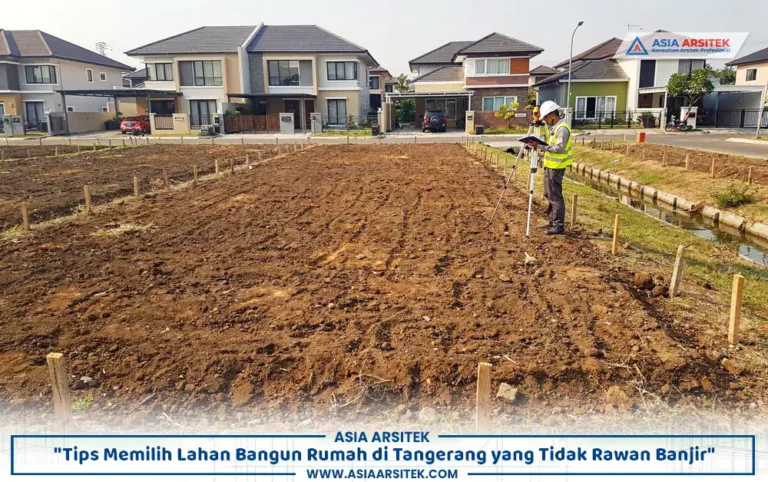 Survei lokasi lahan rumah Tangerang untuk memastikan tidak rawan banjir