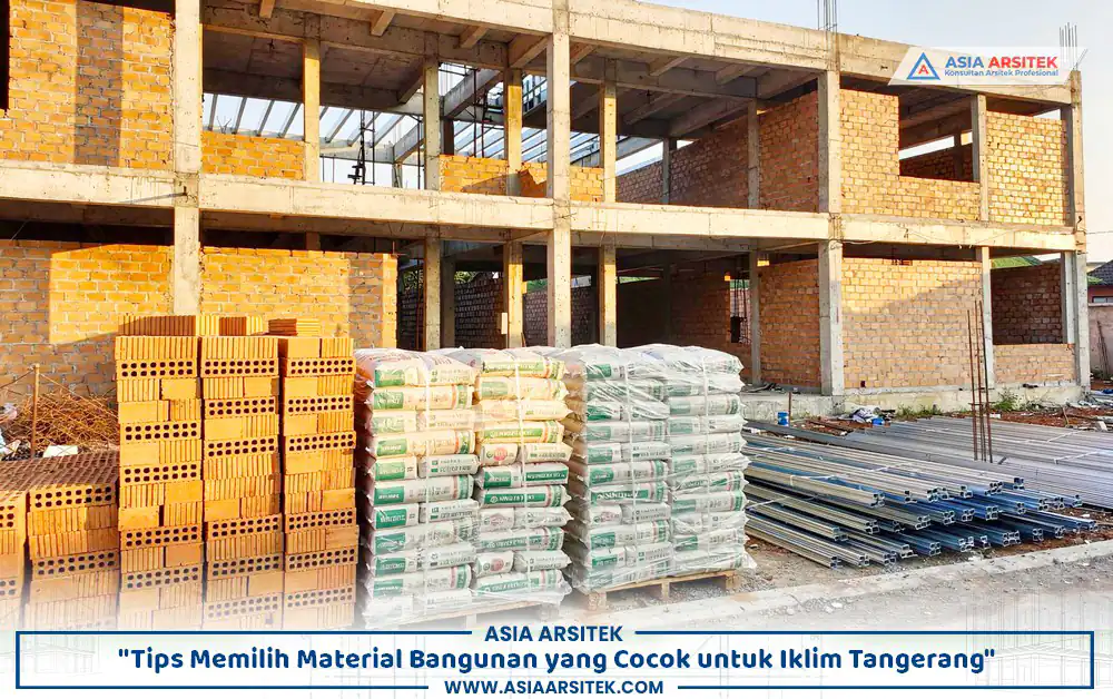 pemilihan material bangunan Tangerang yang sesuai iklim tropis basah