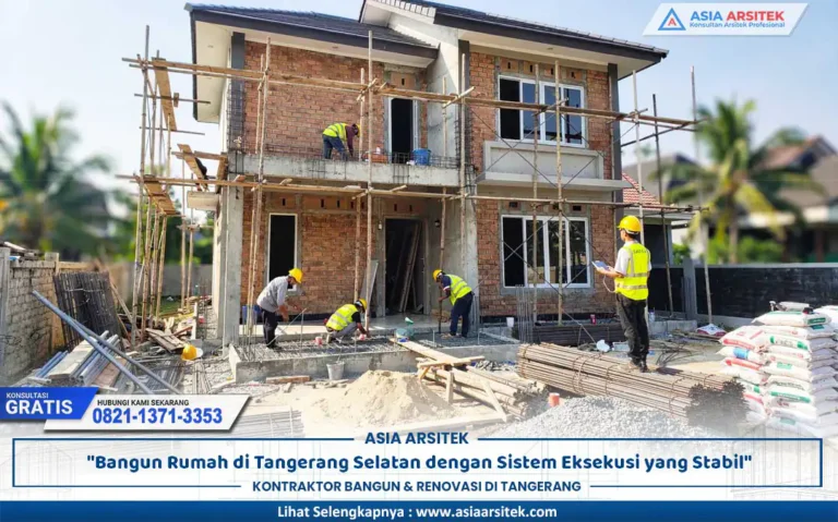 aktivitas eksekusi bangun rumah Tangerang Selatan oleh tim konstruksi profesional