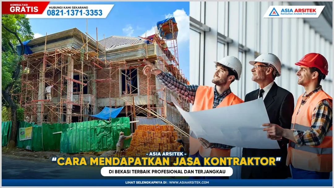 Cara-Mendapatkan-Jasa-Kontraktor-Bangunan-Bekasi-Terbaik-Profesional-dan-Terjangkau