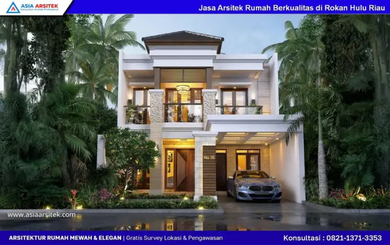 Jasa Arsitek Rumah Berkualitas di Rokan Hulu Riau