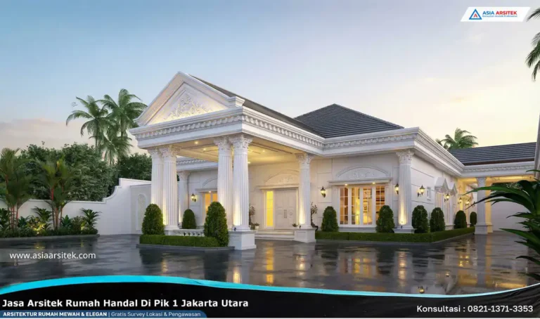 Jasa Arsitek Rumah Handal di PIK 1 Jakarta Utara