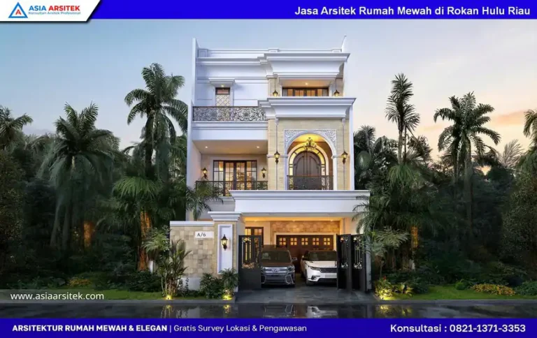 Jasa Arsitek Rumah Mewah di Rokan Hulu Riau