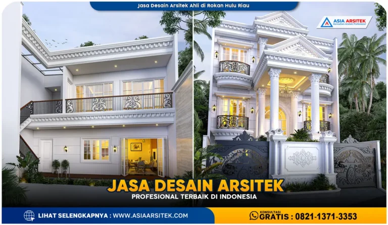 Jasa Desain Arsitek Ahli di Rokan Hulu Riau