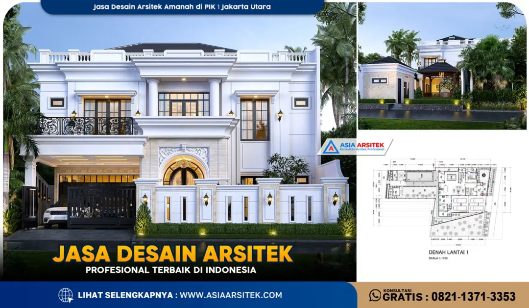 Jasa Desain Arsitek Amanah di PIK 1 Jakarta Utara