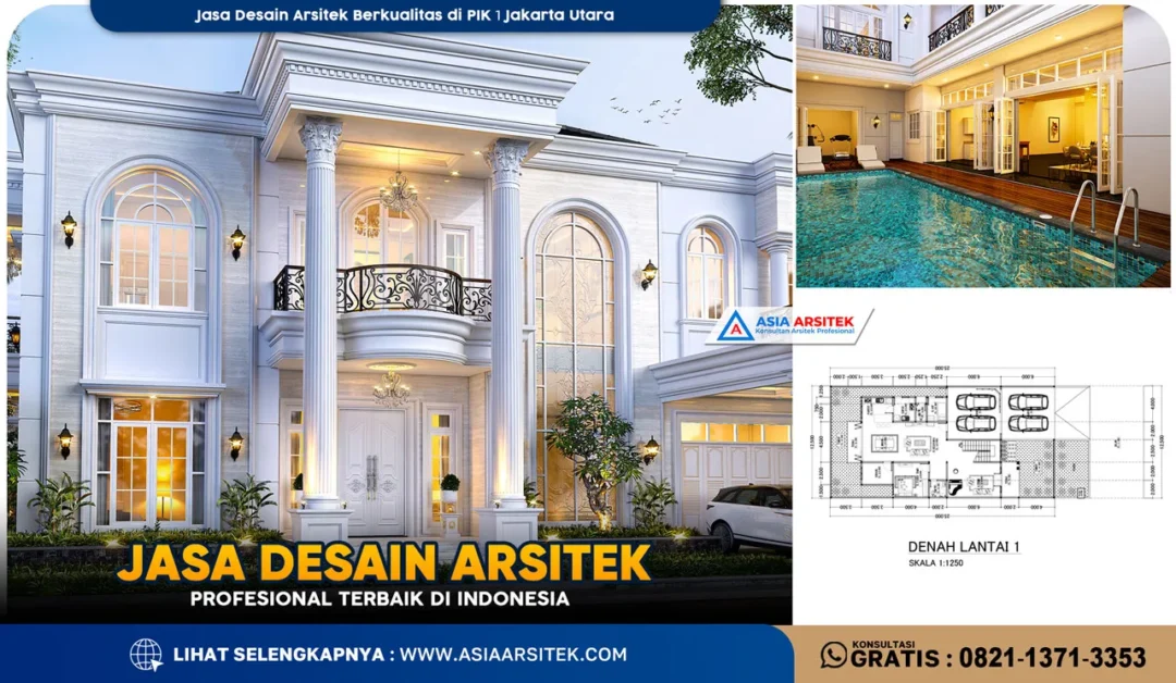 Jasa Desain Arsitek Berkualitas di PIK 1 Jakarta Utara