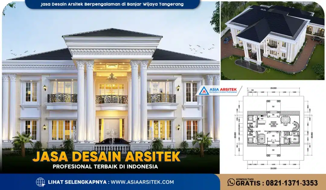 Jasa Desain Arsitek Berpengalaman di Banjar Wijaya Tangerang