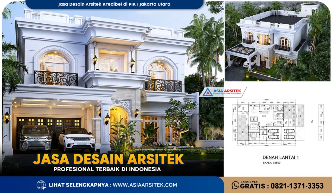 Jasa Desain Arsitek Kredibel di PIK 1 Jakarta Utara