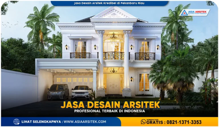 Jasa Desain Arsitek Kredibel di Pekanbaru Riau