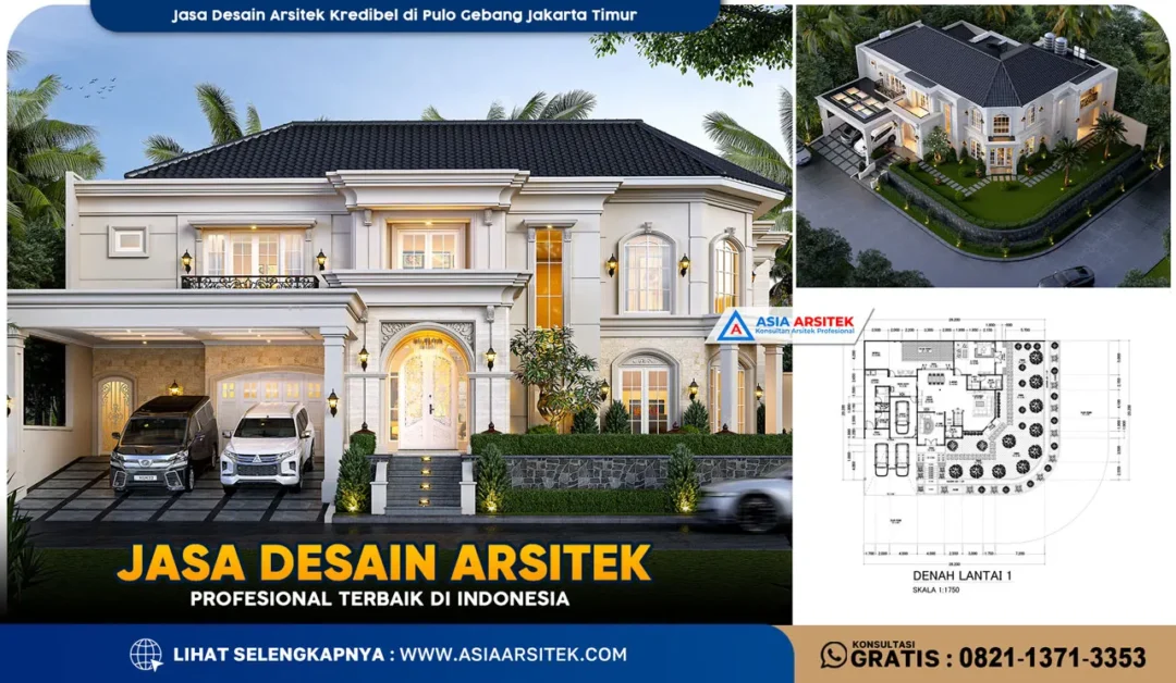 Jasa Desain Arsitek Kredibel di Pulo Gebang Jakarta Timur