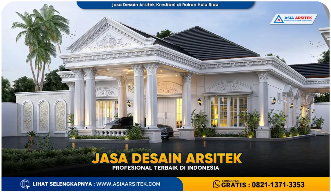 Jasa Desain Arsitek Kredibel di Rokan Hulu Riau