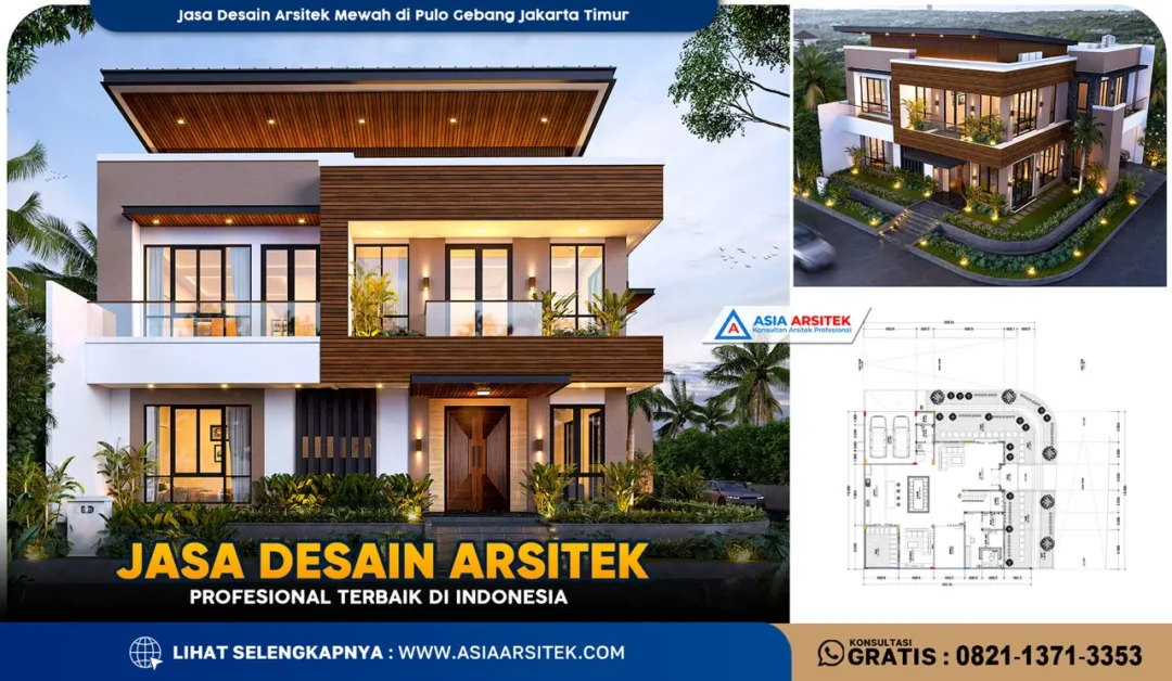 Jasa Desain Arsitek Mewah di Pulo Gebang Jakarta Timur