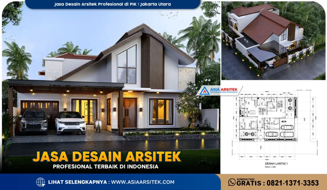 Jasa Desain Arsitek Profesional di PIK 1 Jakarta Utara
