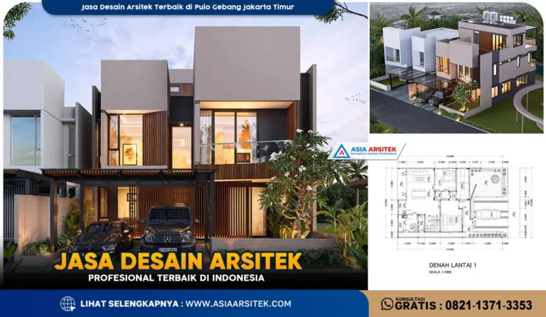 Jasa Desain Arsitek Terbaik di Pulo Gebang Jakarta Timur
