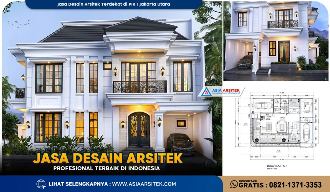 Jasa Desain Arsitek Terdekat di PIK 1 Jakarta Utara