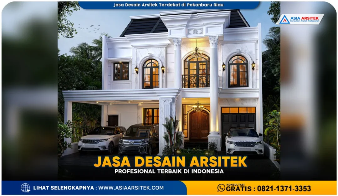 Jasa Desain Arsitek Terdekat di Pekanbaru Riau