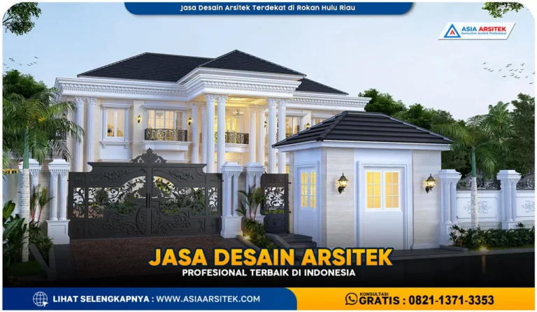 Jasa Desain Arsitek Terdekat di Rokan Hulu Riau