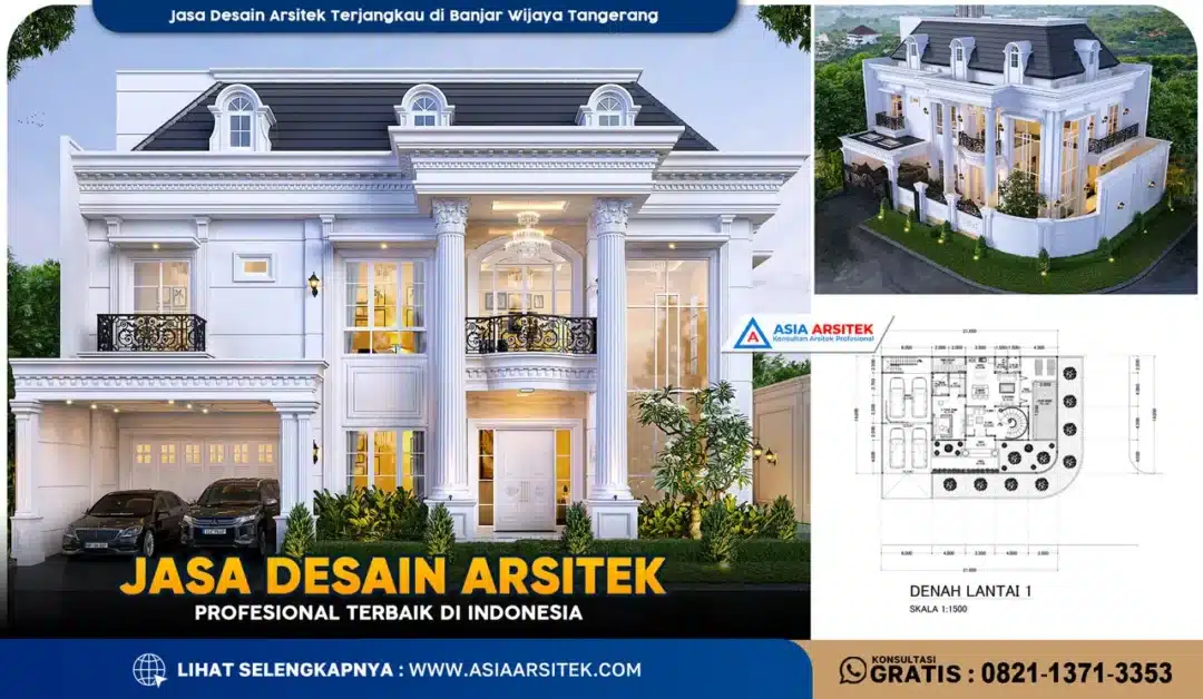 Jasa Desain Arsitek Terjangkau di Banjar Wijaya Tangerang