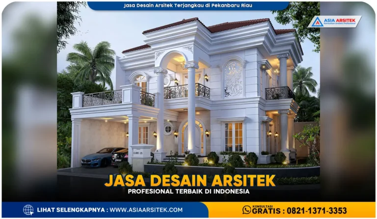Jasa Desain Arsitek Terjangkau di Pekanbaru Riau