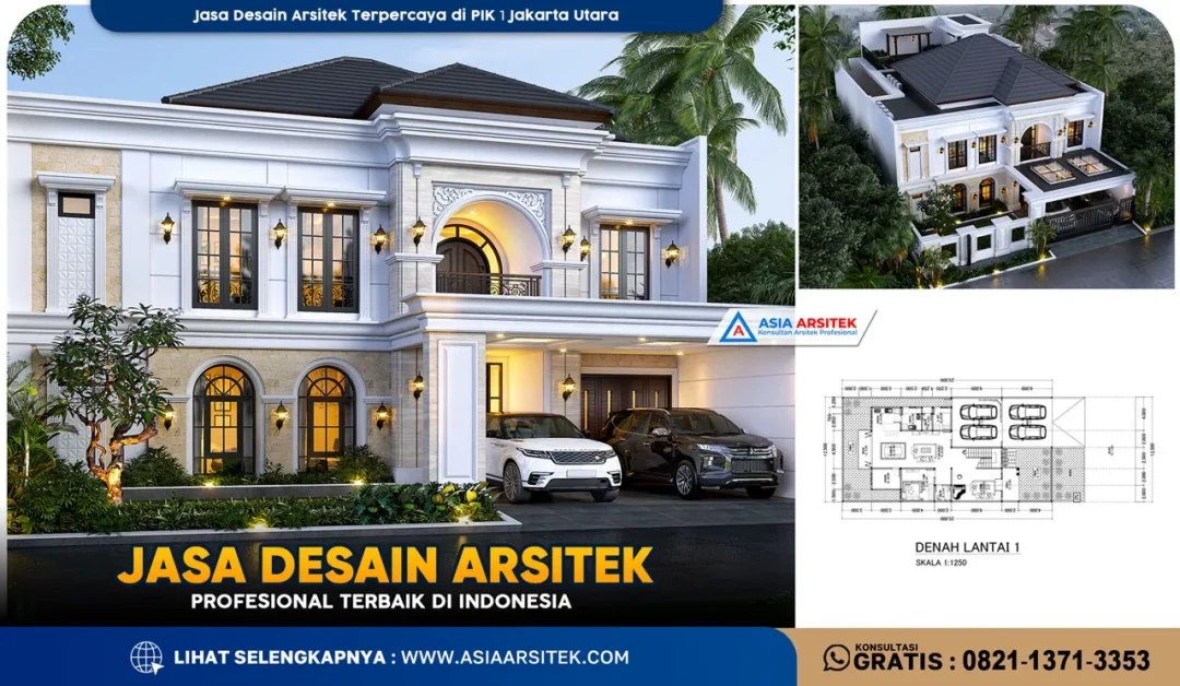 Jasa Desain Arsitek Terpercaya di PIK 1 Jakarta Utara