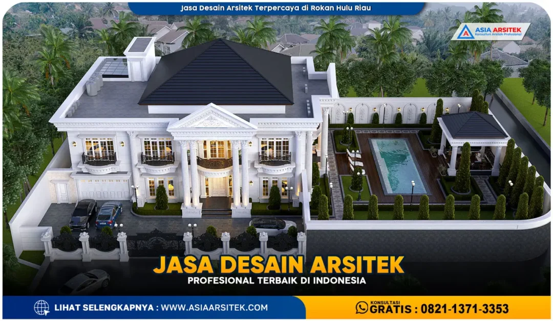 Jasa Desain Arsitek Terpercaya di Rokan Hulu Riau