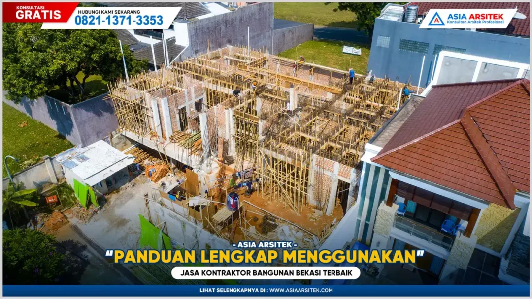 Panduan Lengkap Menggunakan Jasa Kontraktor Bangunan Bekasi Terbaik