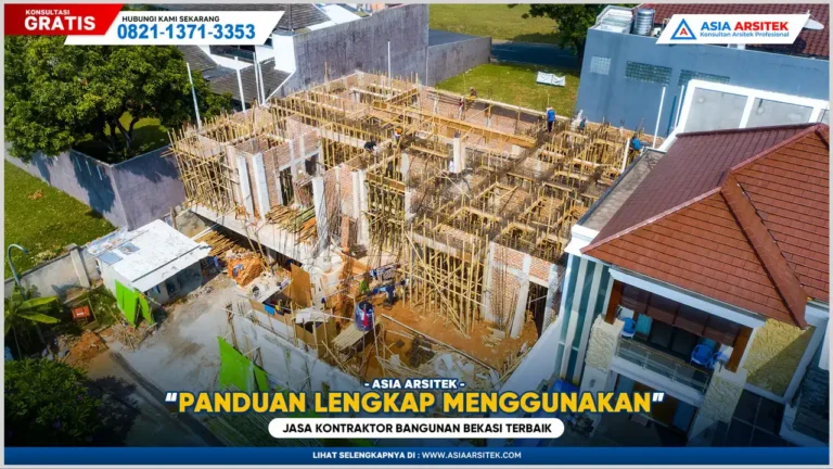 Panduan Lengkap Menggunakan Jasa Kontraktor Bangunan Bekasi Terbaik