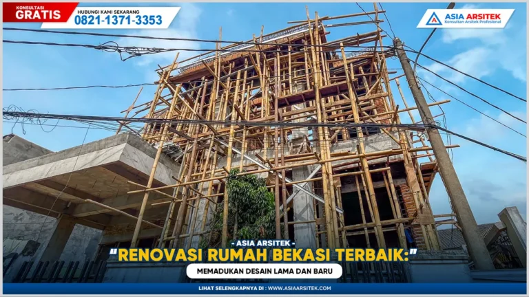 Renovasi Rumah Bekasi Terbaik: Memadukan Desain Lama dan Baru