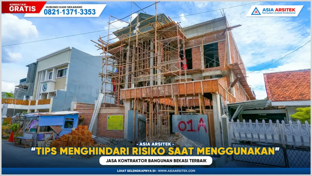 Tips Menghindari Risiko Saat Menggunakan Jasa Kontraktor Bangunan Bekasi Terbaik