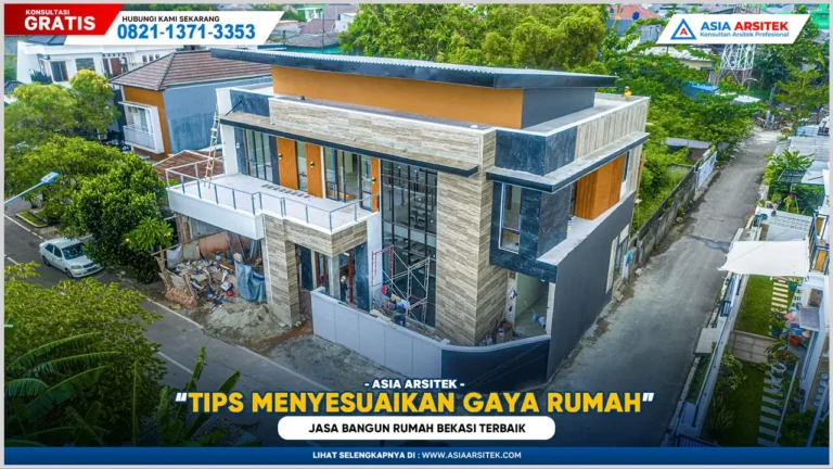 Tips Menyesuaikan Gaya Rumah dengan Jasa Bangun Rumah Bekasi Terbaik