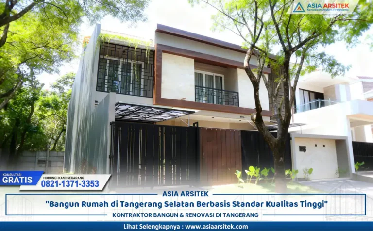 Bangun Rumah Tangerang Selatan Berbasis Standar Tinggi dengan desain modern elegan