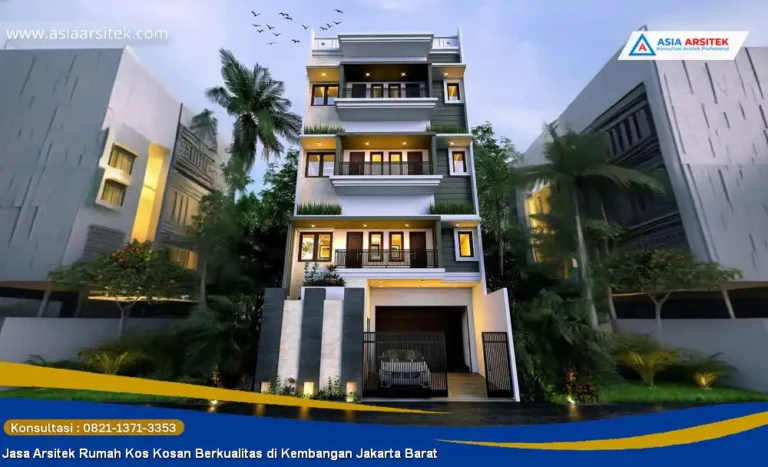 Jasa Arsitek Rumah Kos Kosan Berkualitas di Kembangan Jakarta Barat