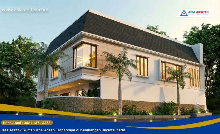Jasa Arsitek Rumah Kos Kosan Terpercaya di Kembangan Jakarta Barat