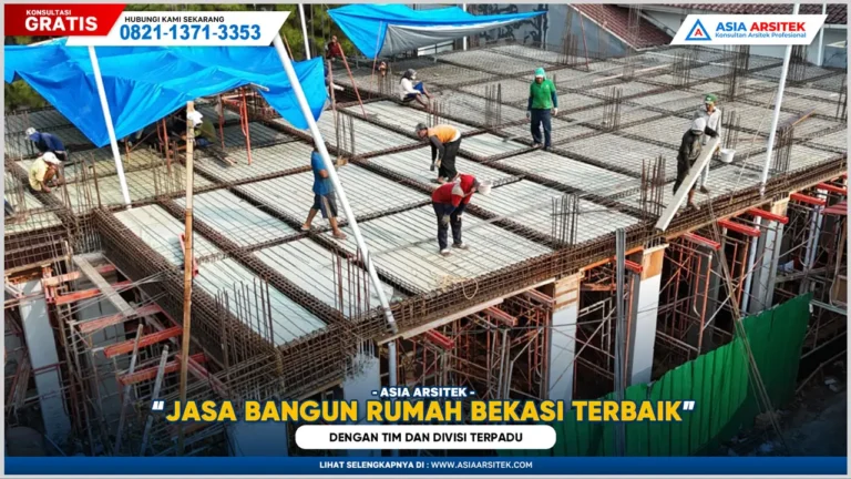 Jasa Bangun Rumah Bekasi Terbaik dengan Tim dan Divisi Terpadu