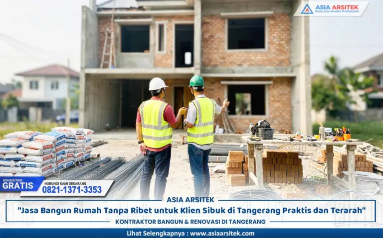 jasa bangun rumah tanpa ribet Tangerang profesional dan terintegrasi