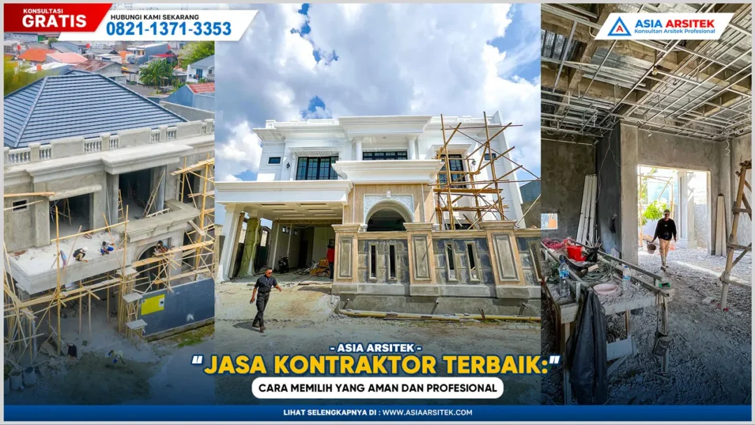 Jasa Kontraktor Bangunan Terbaik: Cara Memilih yang Aman dan Profesional