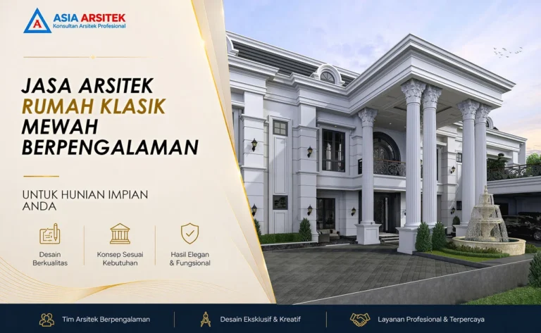 Jasa Arsitek Rumah Klasik Mewah Berpengalaman