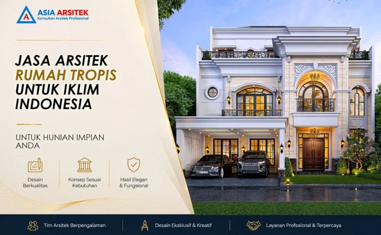 Jasa Arsitek Rumah Tropis Untuk Iklim Indonesia