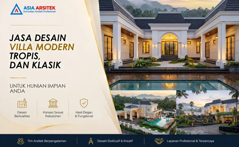 Jasa Desain Villa Modern, Tropis, dan Klasik